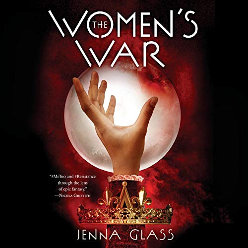Audio: The Women’s War by Jenna Glass @jennablack @rmilesvox @PRHAudio ‏ #LoveAudiobooks