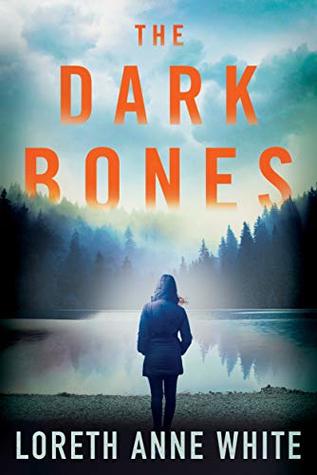 The Dark Bones by Loreth Anne White @Loreth 