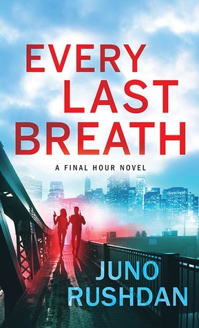 Every Last Breath by Juno Rushdan @junorushdan @SourcebooksCasa