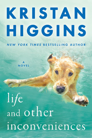 Life and Other Inconveniences by Kristan Higgins @Kristan_Higgins  @BerkleyPub #GIVEAWAY