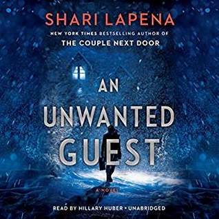 Audio: An Unwanted Guest by Shari Lapena @sharilapena ‏@hillatious @PRHaudio #LoveAudiobooks #BeatTheBacklist2019