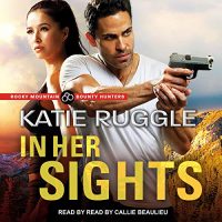 Audio: In Her Sights by Katie Ruggle @KatieRuggle  @TantorAudio ‏@SourcebooksCasa 