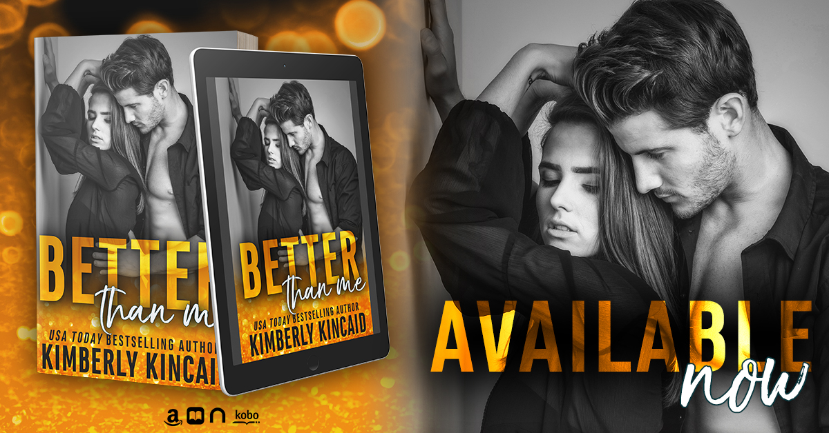 Better Than Me by Kimberly Kincaid