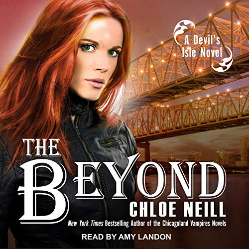 Audio: The Beyond by Chloe Neill @chloeneill ‏@AceRocBooks @TantorAudio #LoveAudiobooks #JIAM