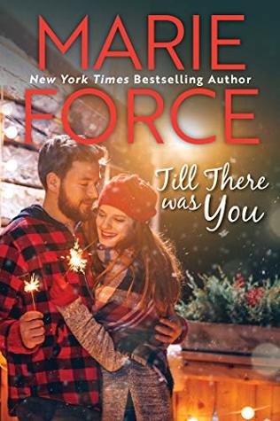 Till There Was You by Marie Force @marieforce ‏ @TotalBookaholic @InkSlingerPR