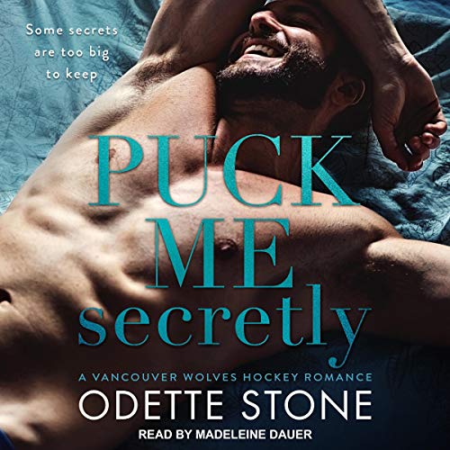Audio: Puck Me Secretly by Odette Stone @OdetteStone1 ‏@madeleinedauer ‏ @TantorAudio ‏#LoveAudiobooks