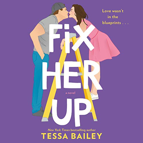 Fix Her Up by Tessa Bailey @mstessabailey ‏@HarperAudio ‏#LoveAudiobooks