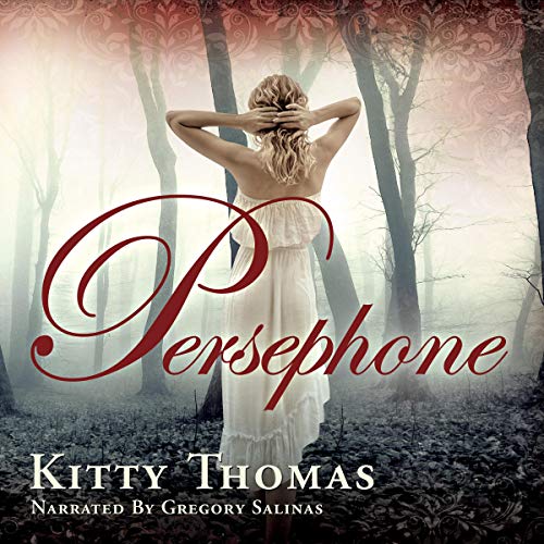 Audio: Persephone by Kitty Thomas @kitty_thomas 