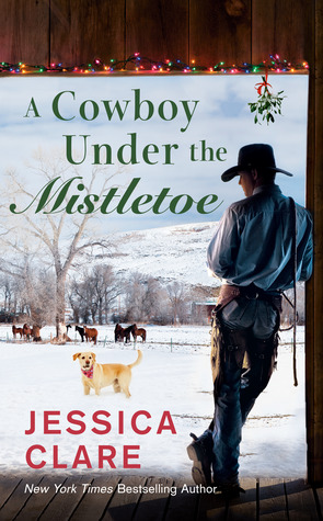 Cowboy under the Mistletoe by Jessica Clare @_JessicaClare @jillmyles @BerkleyRomance @BerkleyPub