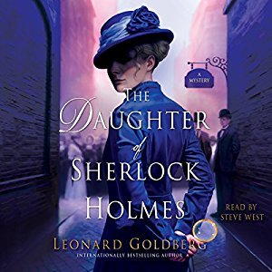 Audio: The Daughter of Sherlock Holmes by Leonard Goldberg #LeonardGoldberg @SteveWestActor @MacmillanAudio #LoveAudiobooks