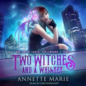 Read-along & Giveaway: Two Witches and a Whiskey by Annette Marie ‪@annettemarie.ca‬  #CrisDukehart ‪@tantoraudio.bsky.social‬ #Read-along #GIVEAWAY #LoveAudiobooks #KindleUnlimited  @TantorAudio