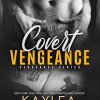 Covert Vengeance by Kaylea Cross @kayleacross ‏@InkSlingerPR