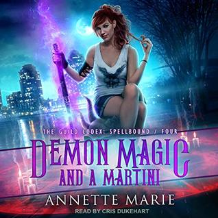 Audio: Demon Magic and a Martini by Annette Marie @AnnetteMMarie @CrisDukehart @TantorAudio #LoveAudiobooks 