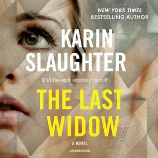Audio: The Last Widow by Karin Slaughter @slaughterKarin #KathleenEarly @BlackstoneAudio #LoveAudiobooks