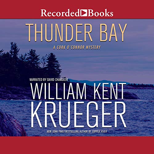 Audio: Thunder Bay by William Kent Krueger @WmKentKrueger ‏@recordedbooks  #LoveAudiobooks 