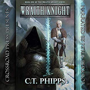 Audio: Wraith Knight by C.T. Phipps @Willowhugger @CrossroadPress @PeterBerkrot