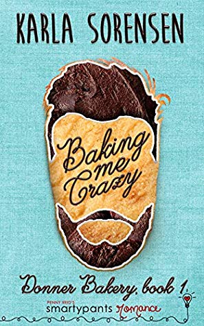 Baking Me Crazy by Karla Sorensen @ksorensenbooks @SmartyPantsRom 