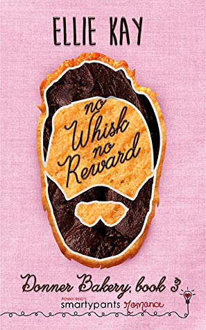 No Whisk, No Reward by Ellie Kay @authorelliekay @SmartyPantsRom @jennw23