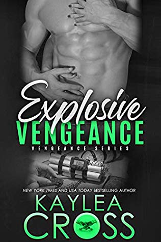 Explosive Vengeance by Kaylea Cross @kayleacross ‏@InkSlingerPR