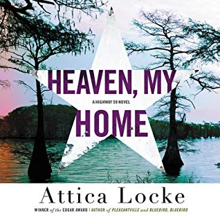 Audio: Heaven, My Home by Attica Locke @atticalocke ‏ @HachetteAudio #LoveAudiobooks