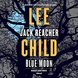 Audio: Blue Moon by Lee Child @LeeChildReacher @ScottBrick @PRHAudio ‏‏#LoveAudiobooks