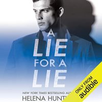 Audio: A Lie for a Lie by Helena Hunting @HelenaHunting @StellaBspeaks #JasonClarke #BrillianceAudio #LoveAudiobooks