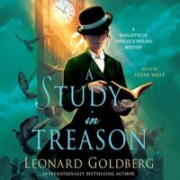 Audio: A Study in Treason by Leonard Goldberg #LeonardGoldberg @SteveWestActor @MacmillanAudio #LoveAudiobooks