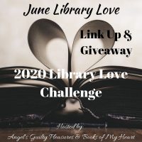 June 2020 Library Love Challenge Link Up & Giveaway #LibraryLoveChallenge @angels_gp @BooksofMyHeart
