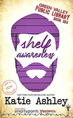 Shelf Awareness by Katie Ashley @katieashleyluv @SmartyPantsRom @jennw23