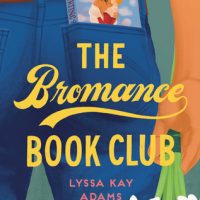 The Bromance Book Club by Lyssa Kay Adams @LyssaKayAdams @BerkleyRomance @BerkleyPub 
