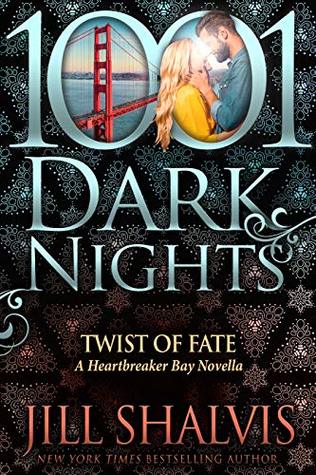 Twist of Fate by Jill Shalvis @JillShalvis  #1001DarkNights @InkSlingerPR