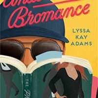 Undercover Bromance by Lyssa Kay Adams @LyssaKayAdams @BerkleyRomance @BerkleyPub 