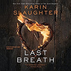 Audio: Last Breath by Karin Slaughter @slaughterKarin #KathleenEarly @HarperAudio #LoveAudiobooks