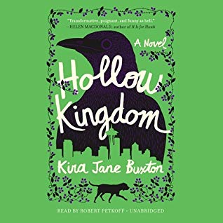 Audio: Hollow Kingdom by Kira Jane Buxton @KiraJaneWrites @petkoff @HachetteAudio #LoveAudiobooks