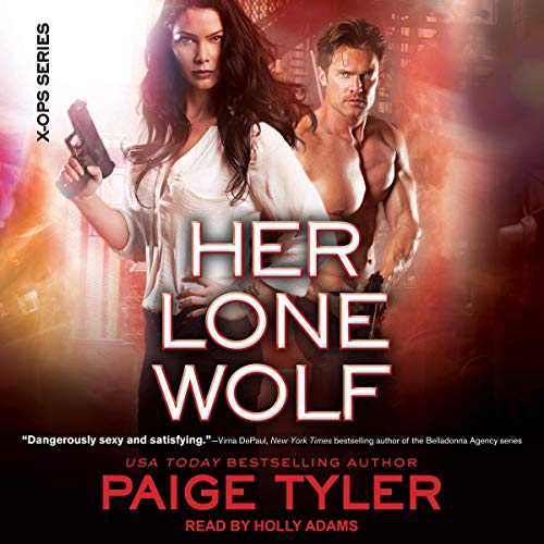 Audio: Her Lone Wolf  by Paige Tyler @PaigeTyler @hollyshearwater @TantorAudio #LoveAudiobooks