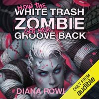 Read-along & #Giveaway: How the White Trash Zombie Got Her Groove Back by Diana Rowland @dianarowland #AllisonMcLemore @dawbooks @AudibleStudios #Read-along #GIVEAWAY #LoveAudiobooks