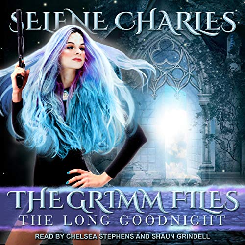 Audio:  The Long Goodnight by Selene Charles #SeleneCharles @VoiceChelsea @ShaunGrindell @TantorAudio #LoveAudiobooks