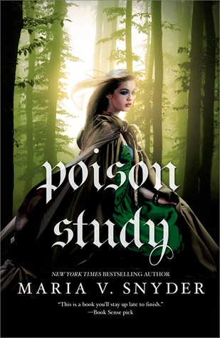 Poison Study by Maria V. Snyder #MariaVSnyder @MIRAEditors