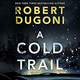 Audio: A Cold Trail by Robert Dugoni @robertdugoni ‏@esuttonsmith #BrillianceAudio #LoveAudiobooks  