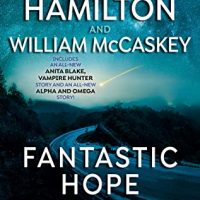 Fantastic Hope by Laurel K. Hamilton, Patricia Briggs, et al @LKHamilton @Mercys_Garage @monsterhunter45 @BerkleyPub 