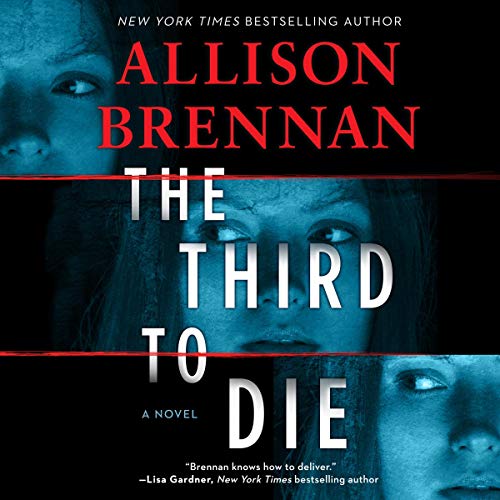 Audio: The Third to Die by Allison Brennan @Allison_Brennan @GutierrezFortin @HarlequinAudio @HarperAudio #LoveAudiobooks