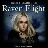 Audio: Raven Flight by Juliet Marillier #JulietMarillier @McMeireKat @TantorAudio #LoveAudiobooks