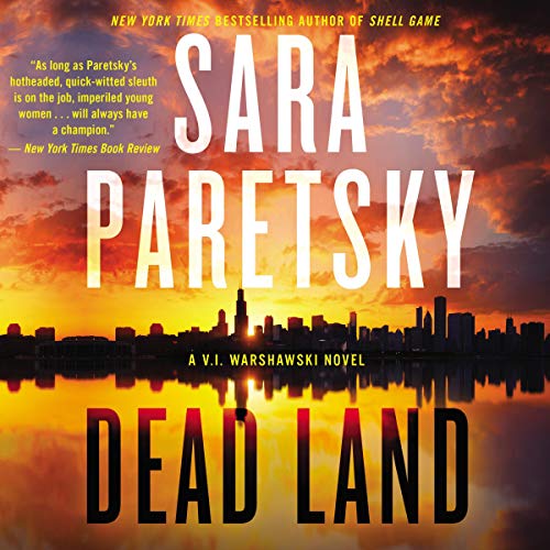 Audio:  Dead Land by Sara Paretsky @SaraParetsky #SusanEriksen @HarperAudio ‏#LoveAudiobooks 