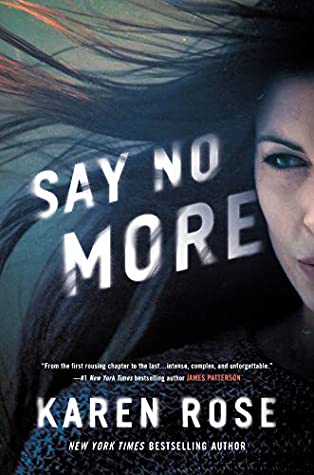 Say No More by Karen Rose @KarenRoseBooks ‏ @BerkleyRomance  @BerkleyPub   