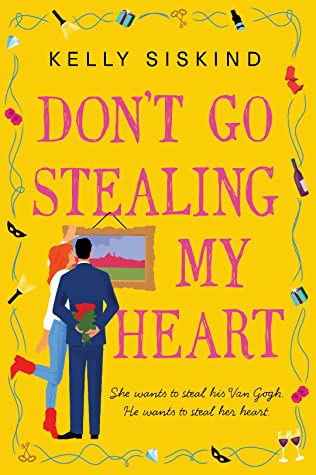 Don’t Go Stealing My Heart by Kelly Siskind @KellySiskind  @InkSlingerPR 