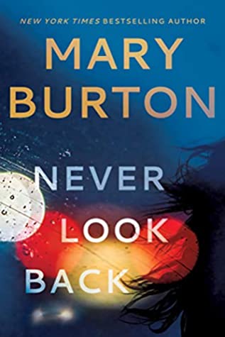 Never Look Back by Mary Burton @MaryBurtonBooks #MontlakeRomance