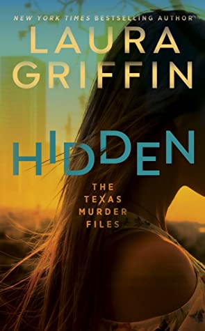 Hidden by Laura Griffin @Laura_Griff @BerkleyPub @BerkleyRomance