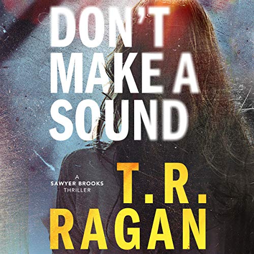 Audio: Don’t Make a Sound by TR Ragan @TRRaganAuthor #JennicaDamon #BrillianceAudio #LoveAudiobooks #JIAM