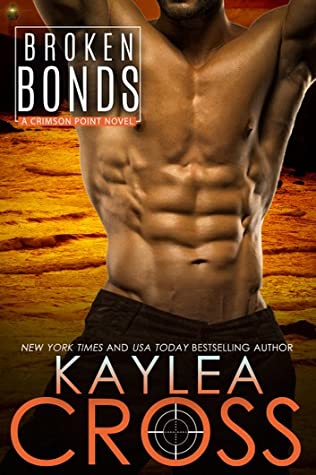 Broken Bonds by Kaylea Cross @kayleacross ‏@InkSlingerPR