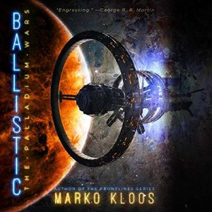 Audio: Ballistic by Marko Kloos @markokloos @AngeloDlo  #BrillianceAudio #LoveAudiobooks